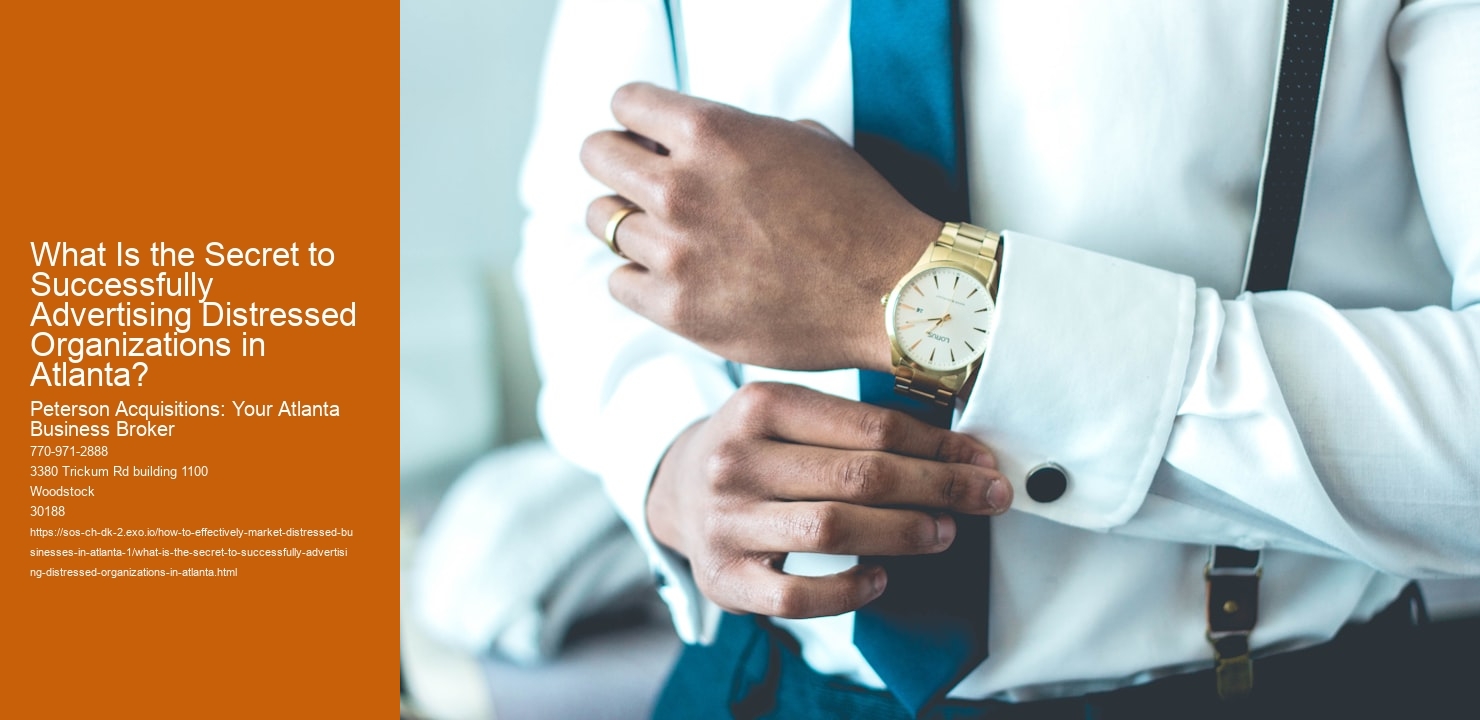 What Is the Secret to Successfully Advertising Distressed Organizations in Atlanta?